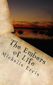 The Embers Of Life (The Evers') (Volume 3) The Embers Of Life (The Evers') (Volume 3)