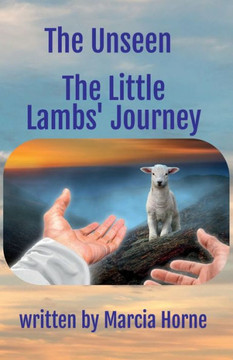 The Unseen: The Little Lambs' Journey: Book 3 of The Unseen series