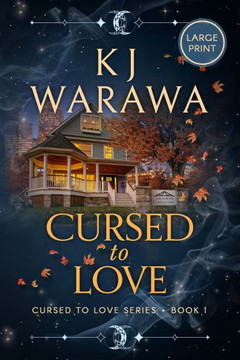 Cursed to Love: A Witchy, Second Chance Paranormal Romance (Large Print)