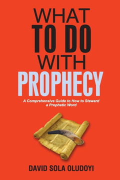 What To Do With Prophecy