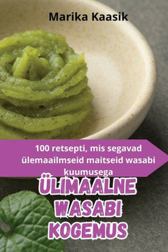 ??imaalne Wasabi Kogemus