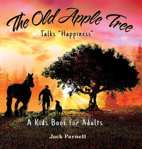 The Old Apple Tree Talks ""Happiness""