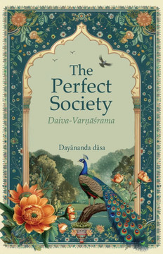 The Perfect Society: Daiva-Varṇāśrama