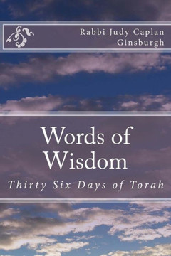 Words of Wisdom: Thirty Six Days of Torah