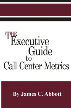 The Executive Guide to Call Center Metrics