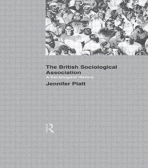 A Sociological History of the British Sociological Association