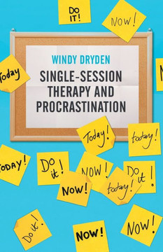 Single-Session Therapy and Procrastination Single-Session Therapy and Procrastination