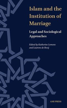 Islam and the Instution of Marriage: Legal and Sociological Approaches