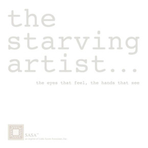 The starving artist: the eyes that feel, the hands that see The starving artist: the eyes that feel, the hands that see