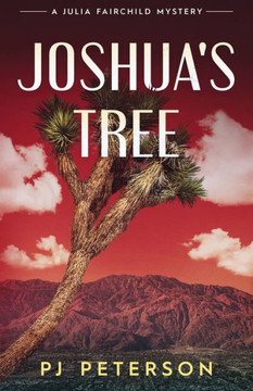 Joshua's Tree: A Julia Fairchild Mystery