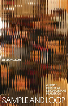 Sample and Loop: A Simple History of Singaporeans in America