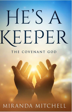 He's a Keeper: The Covenant God