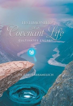Testimonies of A Covenant Life