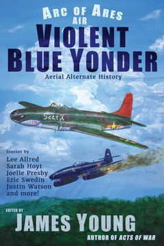 Violent Blue Yonder: Aviation Alternate History