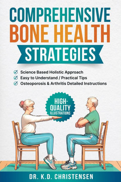 Comprehensive Bone Health Strategies: Science Based Holistic Approach