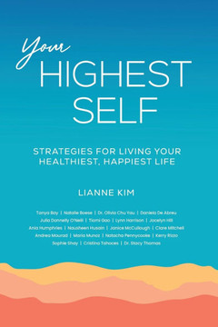 Your Highest Self: Strategies for living your healthiest, happiest life