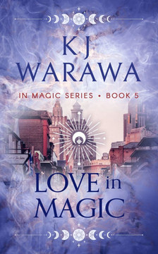 Love In Magic: A Tragic Past, Magic, Paranormal Romance