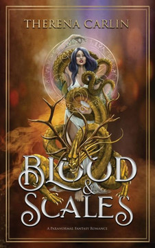 Blood & Scales: A paranormal fantasy romance Blood & Scales: A paranormal fantasy romance