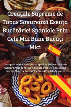 Creațiile Supreme de Tapas Savurează Esența Bucătăriei Spaniole Prin Cele Mai Bune Bucăți Mici
