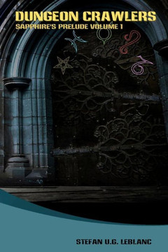 Dungeon Crawlers: Sapphire's Prelude: Volume 1