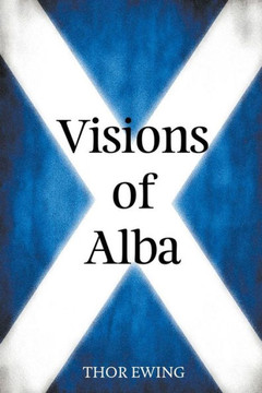 Visions of Alba: Scenes from Scotland's History