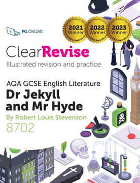 ClearRevise AQA GCSE English Literature 8702: Stevenson, Dr Jekyll and Mr Hyde: Dickens, A Christmas Carol