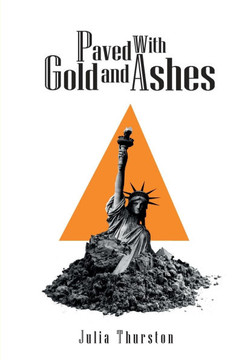 Paved with Gold and Ashes