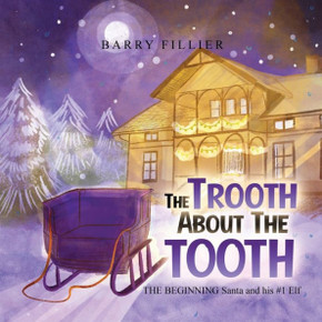 The Trooth About The Tooth: Santa and his # 1 Elf