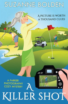A Killer Shot, A Parker Photography Cozy Mystery