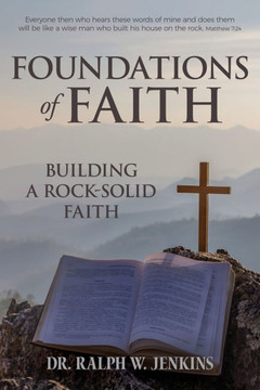 Foundations of Faith: Building a Rock-Solid Faith