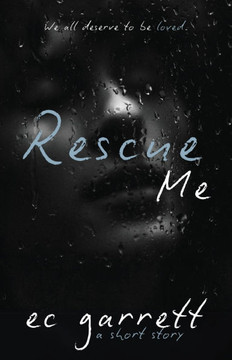 Rescue Me: A Short Story