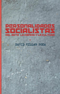 Personalidades Socialistas: Del Arte, La Ciencia Y La Cultura (Spanish Edition)