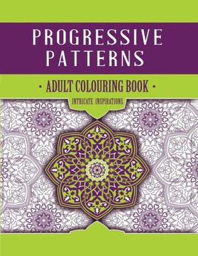 Intricate Inspirations: Adult Colouring Book