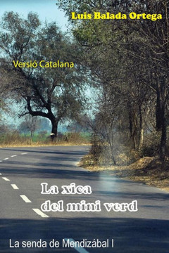 La Xica Del Mini Verd (La Senda De Mendizábal) (Catalan Edition)