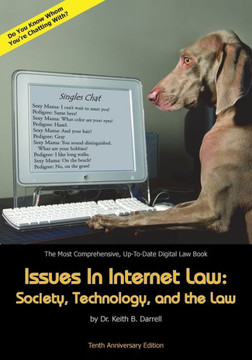 Issues in Internet Law: Society, Technology, and the Law, 10th Ed. Issues in Internet Law: Society, Technology, and the Law, 10th Ed.