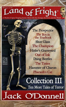 Land of Fright - Collection III: Ten Short Horror Stories