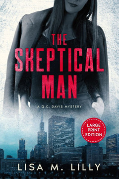 The Skeptical Man: A Large Print Q.C. Davis Mystery
