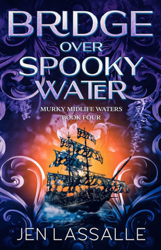 Bridge Over Spooky Water: A Paranormal Women's Fiction Novella