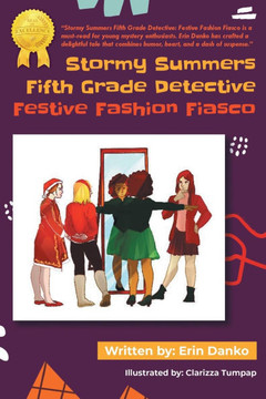 Stormy Summers Fifth Grade Detective: Festive Fashion Fiasco