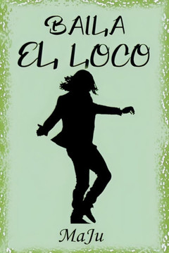 Baila El Loco Baila El Loco