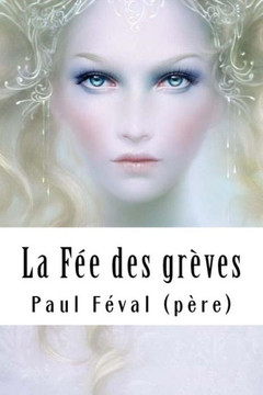 La Fée des grèves (French Edition)