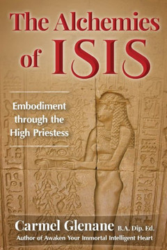 The Alchemies of Isis: Embodiment through the High Priestess