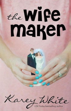 The Wife Maker: The Husband Maker, Book 3