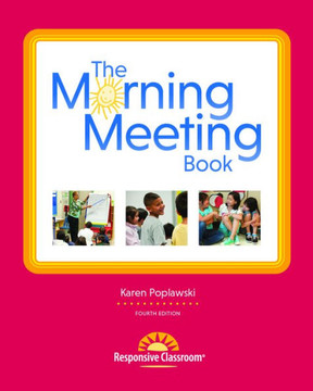 The Morning Meeting Book, 4th Ed.
