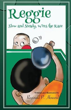Reggie: Slow and Steady Wins the Race