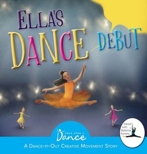 Ella's Dance Debut: A Dance-It-Out Ballet Story