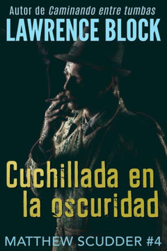 Cuchillada En La Oscuridad (Matthew Scudder) (Volume 4) (Spanish Edition)