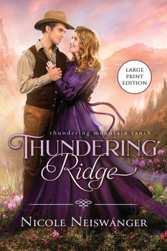 Thundering Ridge: A Forced Proximity Western Historical Romance (Large Print)