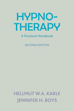 Hypnotherapy: A Practical Handbook (Second Edition)