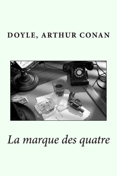 La Marque Des Quatre (French Edition)